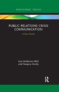 Public Relations Crisis Communication: A New Model