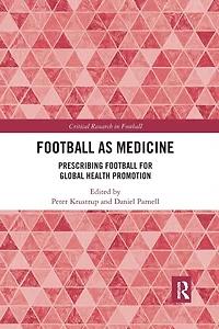 Football as Medicine: Prescribing for Global Health Promotion