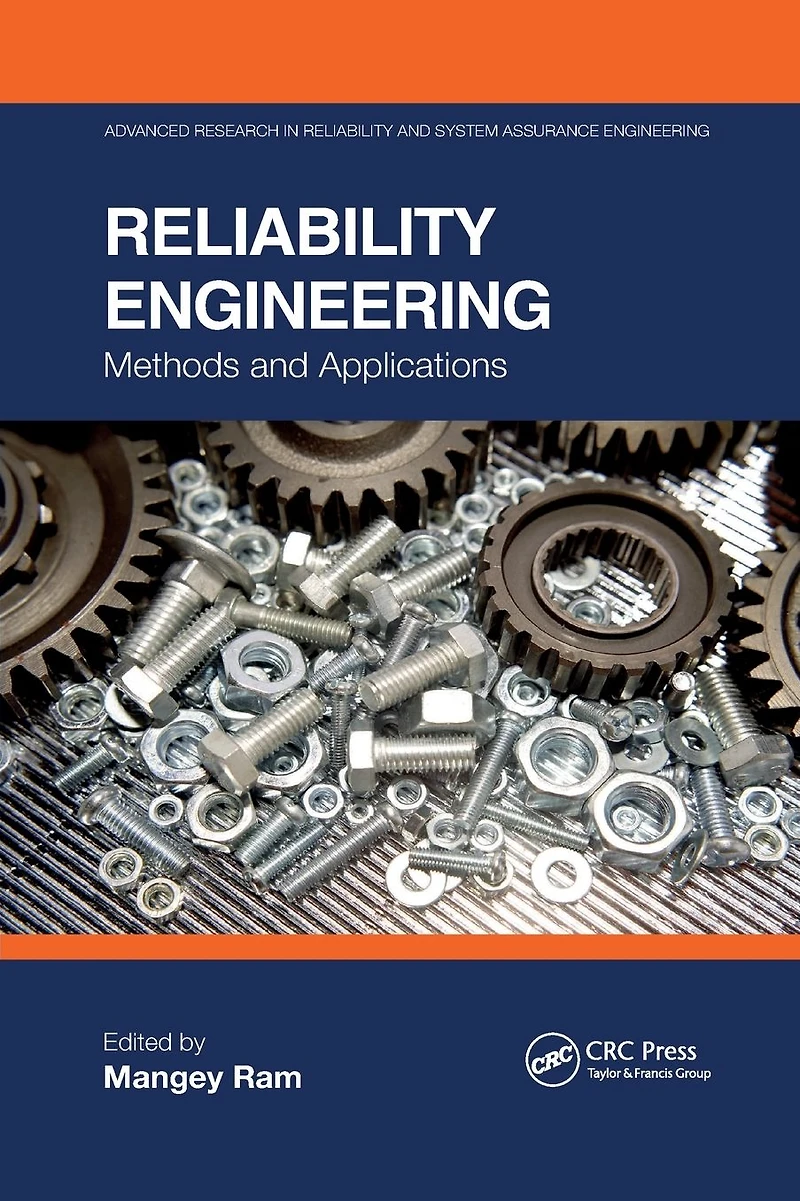 Reliability Engineering: Methods and Applications