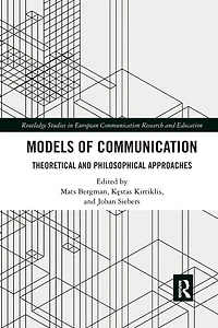 Models of Communication: Theoretical and Philosophical Approaches