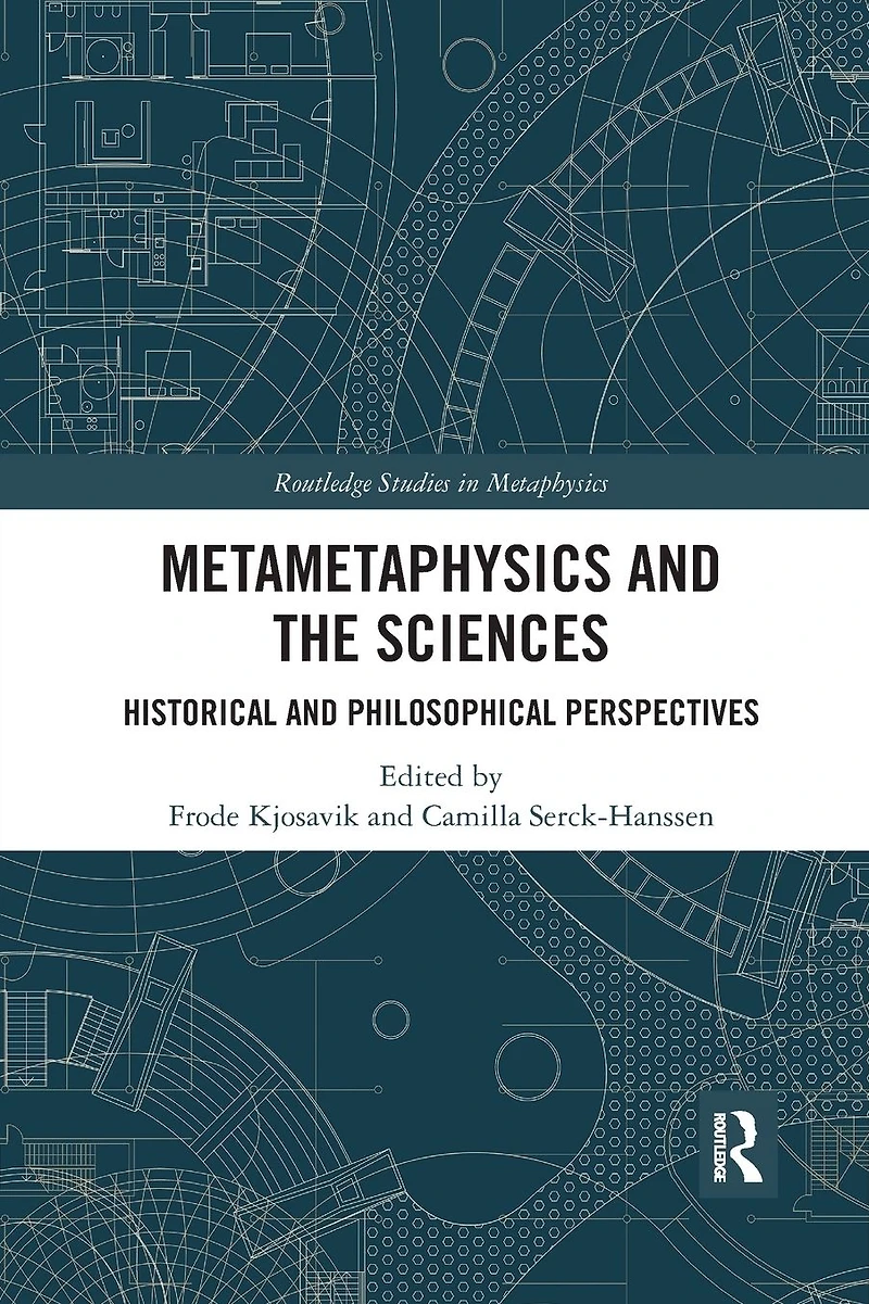Metametaphysics and the Sciences: Historical Philosophical Perspectives