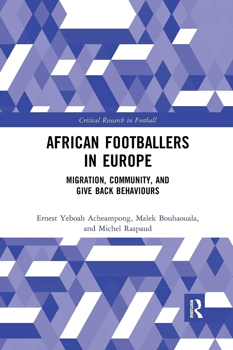 African Footballers Europe: Migration, Community, and Give Back Behaviours