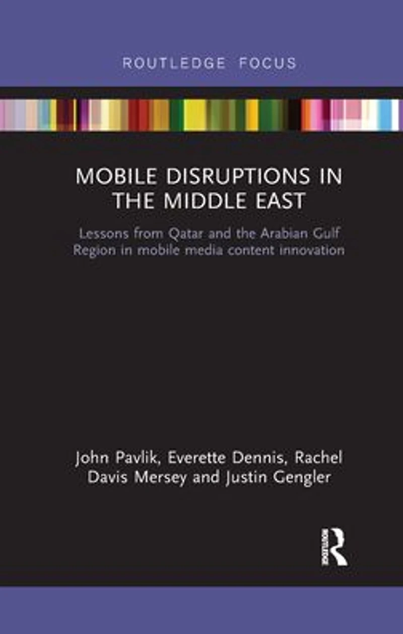 mobile Disruptions the Middle East: Lessons from Qatar and Arabian Gulf Region media content innovation