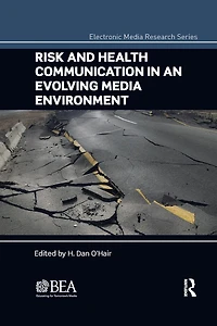 Risk and Health Communication an Evolving Media Environment