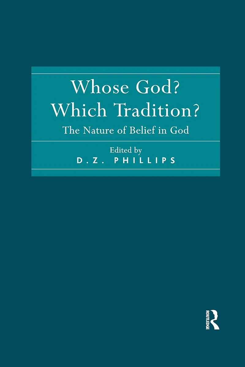 Whose God? Which Tradition?: The Nature of Belief God
