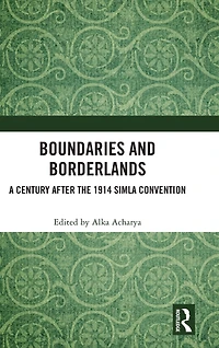 Boundaries and Borderlands: A Century after the 1914 Simla Convention