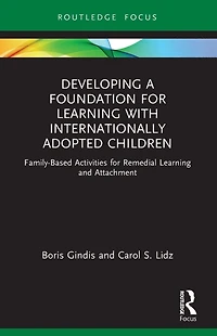 Developing a Foundation for Learning with Internationally Adopted Children: Family-Based Activities Remedial and Attachment