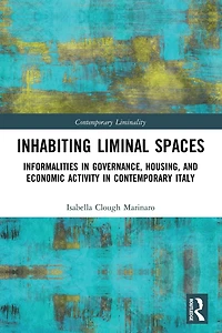 Inhabiting Liminal Spaces: Informalities Governance, Housing, and Economic Activity Contemporary Italy