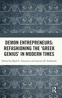 Demon Entrepreneurs: Refashioning the 'Greek Genius' Modern Times