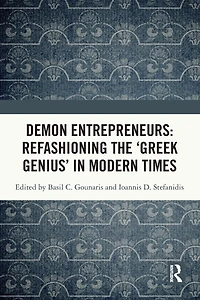 Demon Entrepreneurs: Refashioning the 'Greek Genius' Modern Times