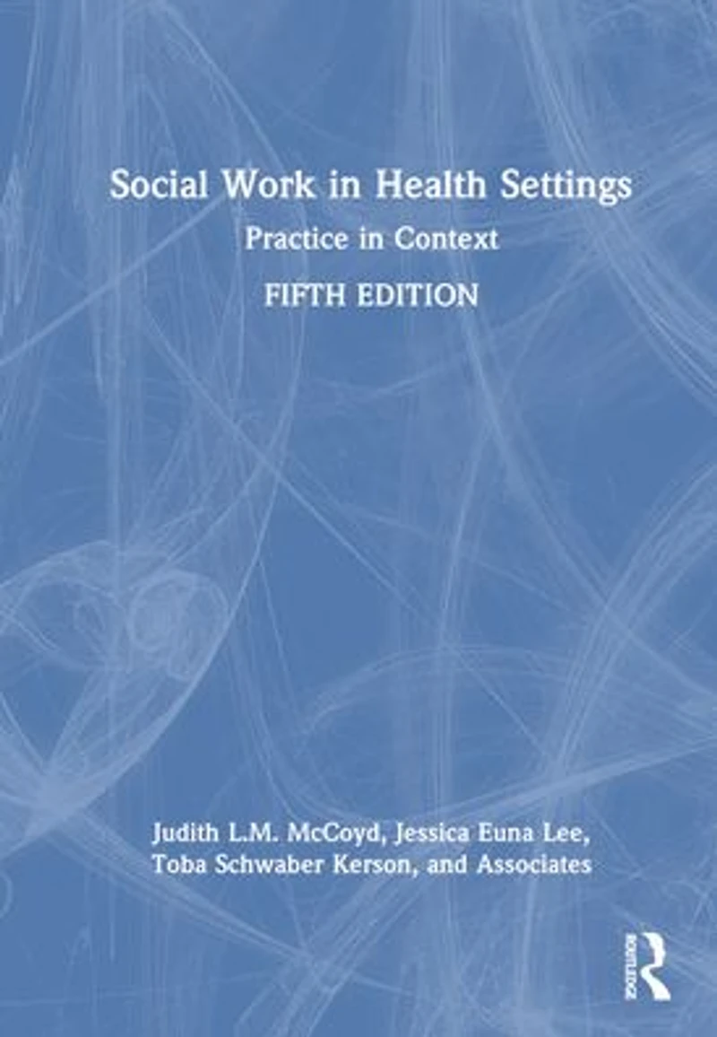Social Work Health Settings: Practice Context