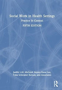 Social Work Health Settings: Practice Context