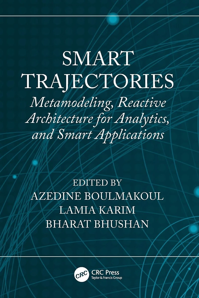 Smart Trajectories: Metamodeling, Reactive Architecture for Analytics, and Applications