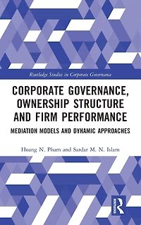 Corporate Governance, Ownership Structure and Firm Performance: Mediation Models Dynamic Approaches