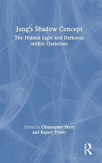 Jung's Shadow Concept: The Hidden Light and Darkness within Ourselves