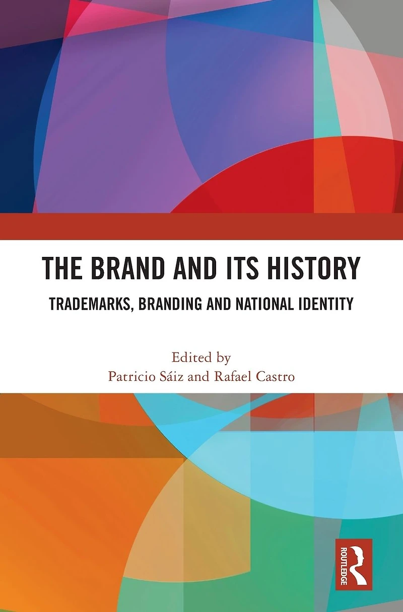 The Brand and Its History: Trademarks, Branding National Identity