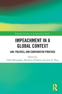 Impeachment a Global Context: Law, Politics, and Comparative Practice