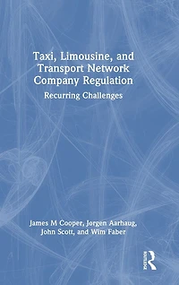 Taxi, Limousine, and Transport Network Company Regulation: Recurring Challenges