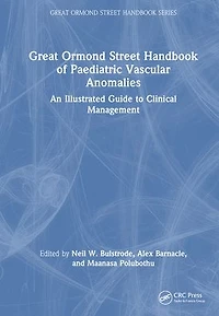 Great Ormond Street Handbook of Paediatric Vascular Anomalies: An Illustrated Guide to Clinical Management