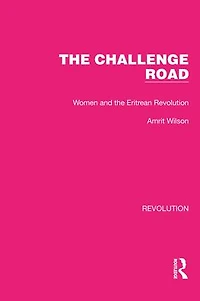 the Challenge Road: Women and Eritrean Revolution