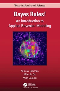 Bayes Rules!: An Introduction to Applied Bayesian Modeling