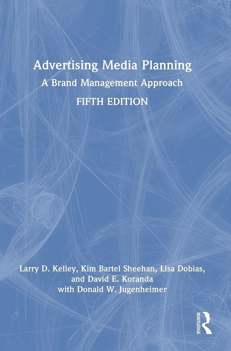 Advertising Media Planning: A Brand Management Approach