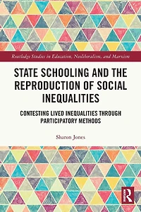 State Schooling and the Reproduction of Social Inequalities: Contesting Lived Inequalities through Participatory Methods