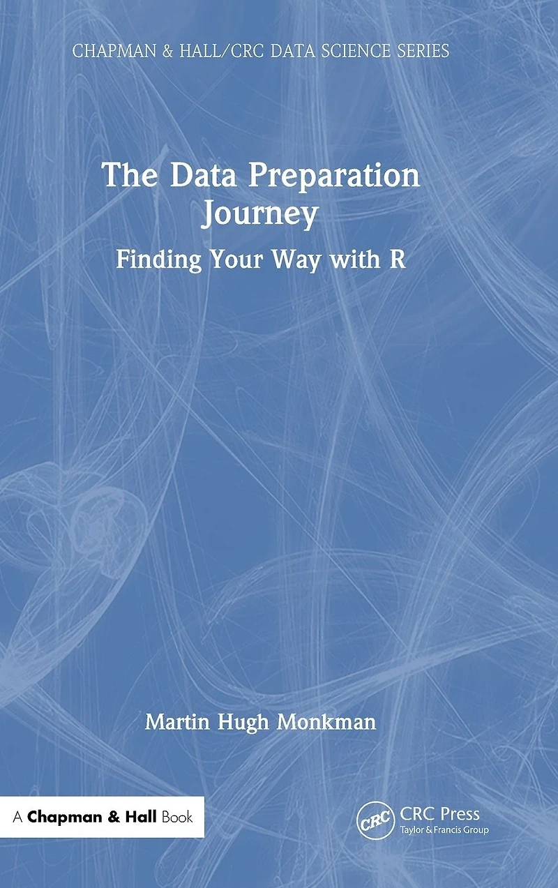 The Data Preparation Journey: Finding Your Way with R