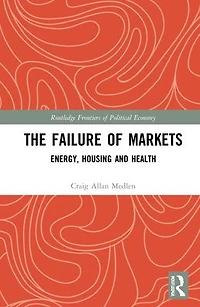 The Failure of Markets: Energy, Housing and Health