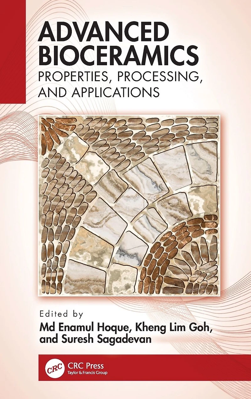 Advanced Bioceramics: Properties, Processing, and Applications