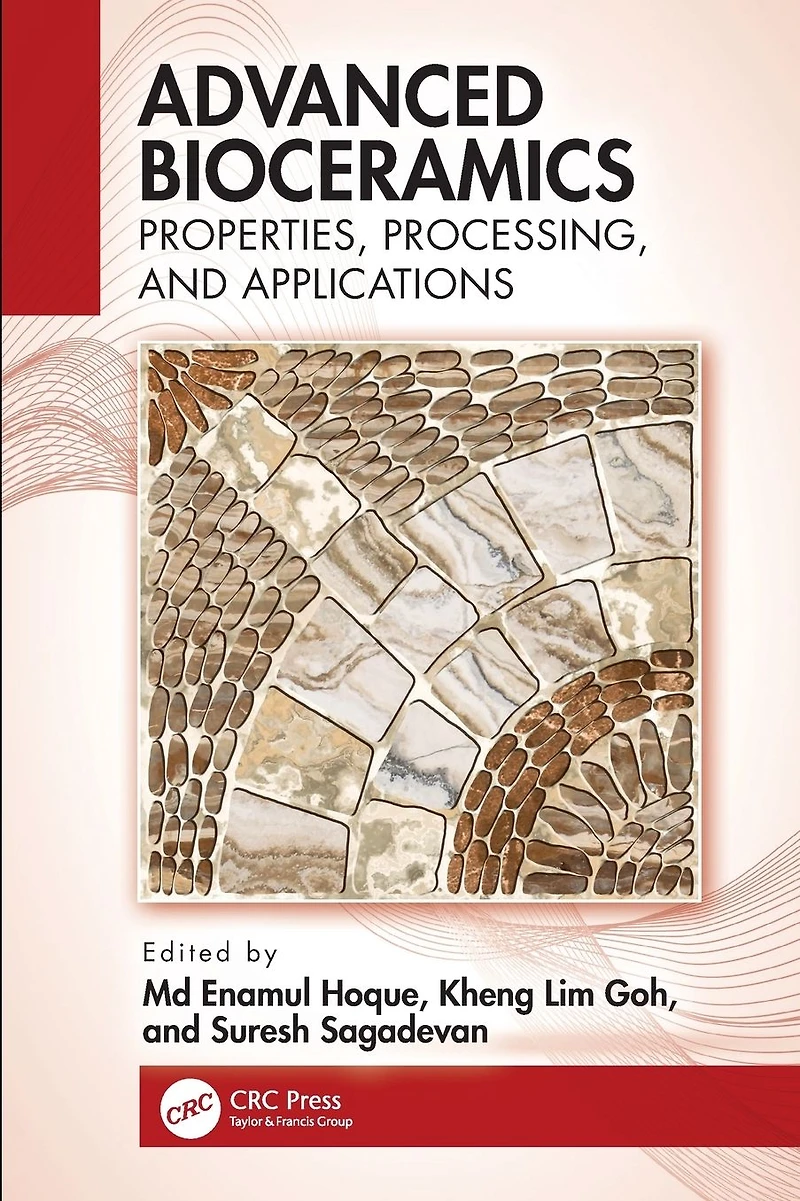 Advanced Bioceramics: Properties, Processing, and Applications