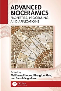 Advanced Bioceramics: Properties, Processing, and Applications