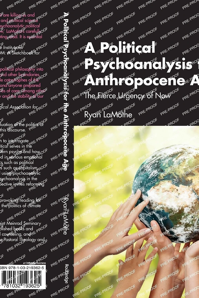 A Political Psychoanalysis for The Anthropocene Age: Fierce Urgency of Now