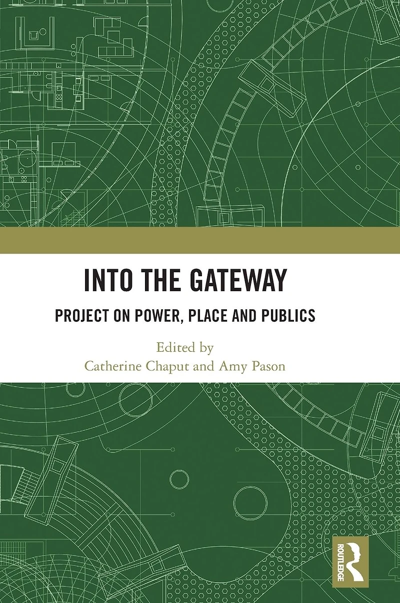 Into the Gateway: Project on Power, Place and Publics