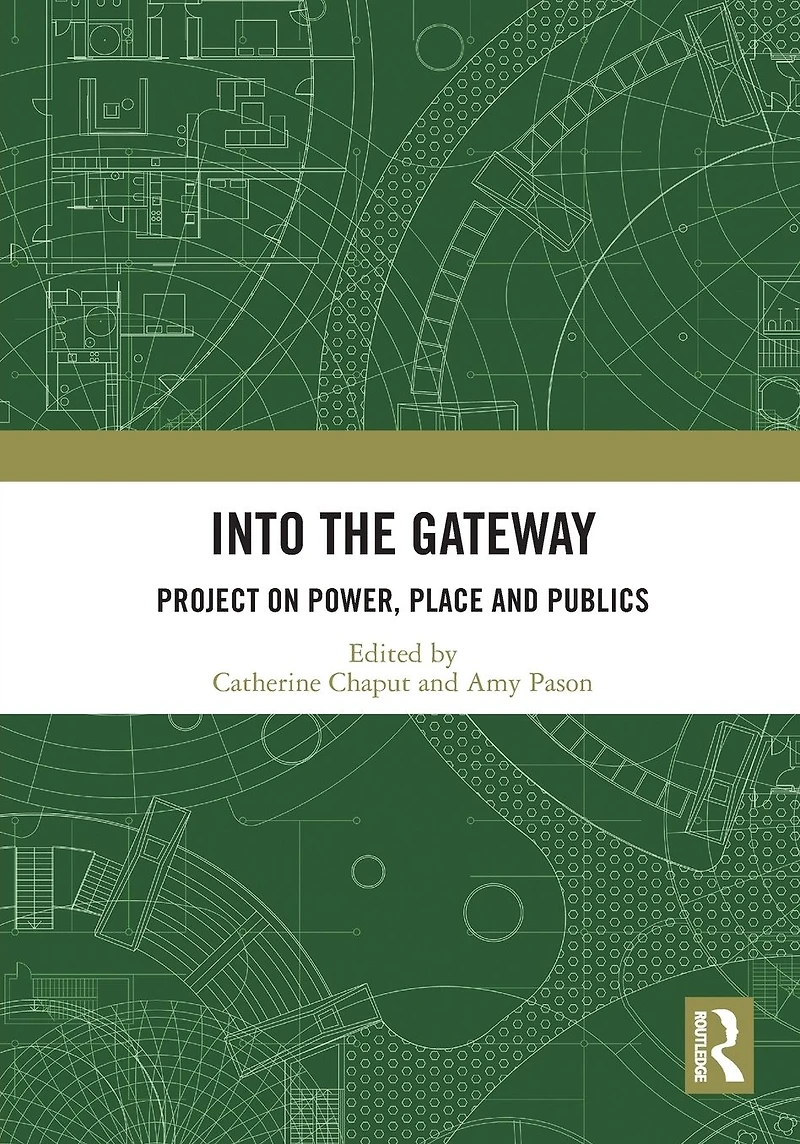 Into the Gateway: Project on Power, Place and Publics