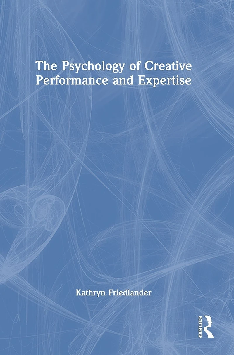The Psychology of Creative Performance and Expertise