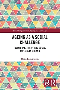 Ageing as a Social Challenge: Individual, Family and Aspects Poland