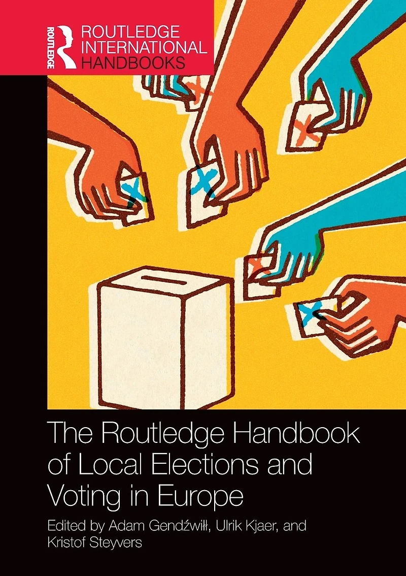 The Routledge Handbook of Local Elections and Voting Europe