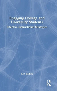 Engaging College and University Students: Effective Instructional Strategies