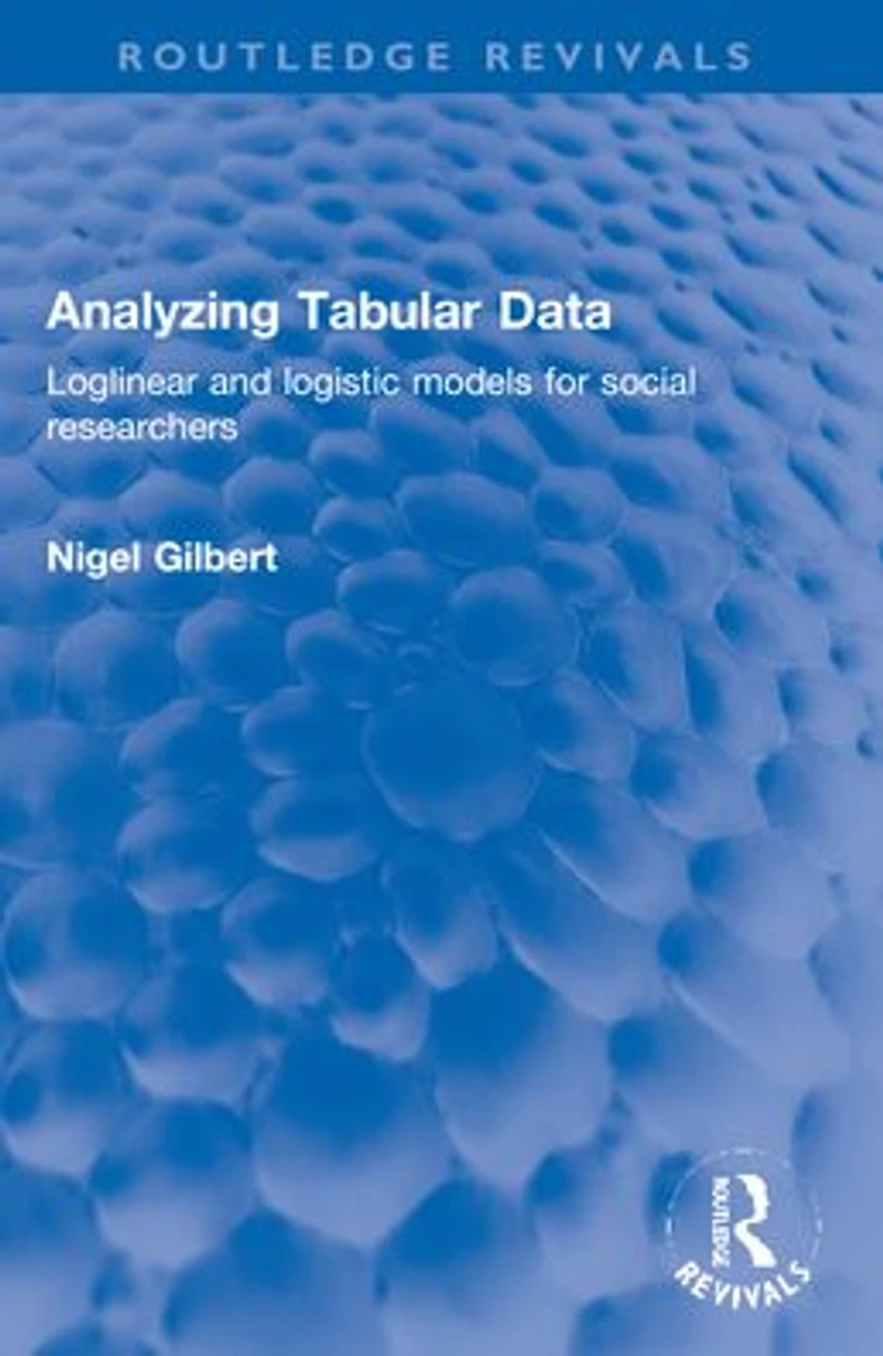 Analyzing Tabular Data: Loglinear and logistic models for social researchers