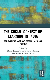 The Social Context of Learning India: Achievement Gaps and Factors Poor