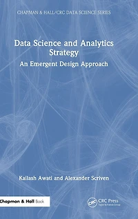 Data Science and Analytics Strategy: An Emergent Design Approach