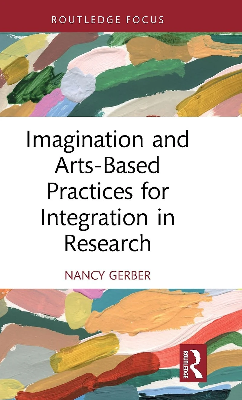 Imagination and Arts-Based Practices for Integration Research