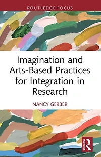 Imagination and Arts-Based Practices for Integration Research