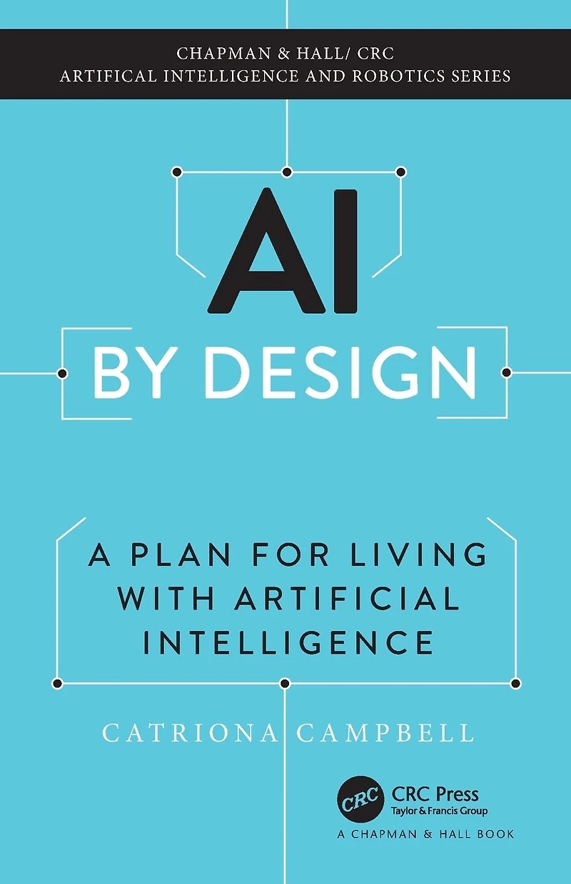 AI by Design: A Plan for Living with Artificial Intelligence