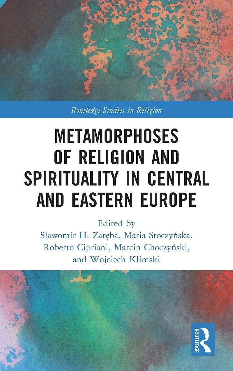 Metamorphoses of Religion and Spirituality Central Eastern Europe