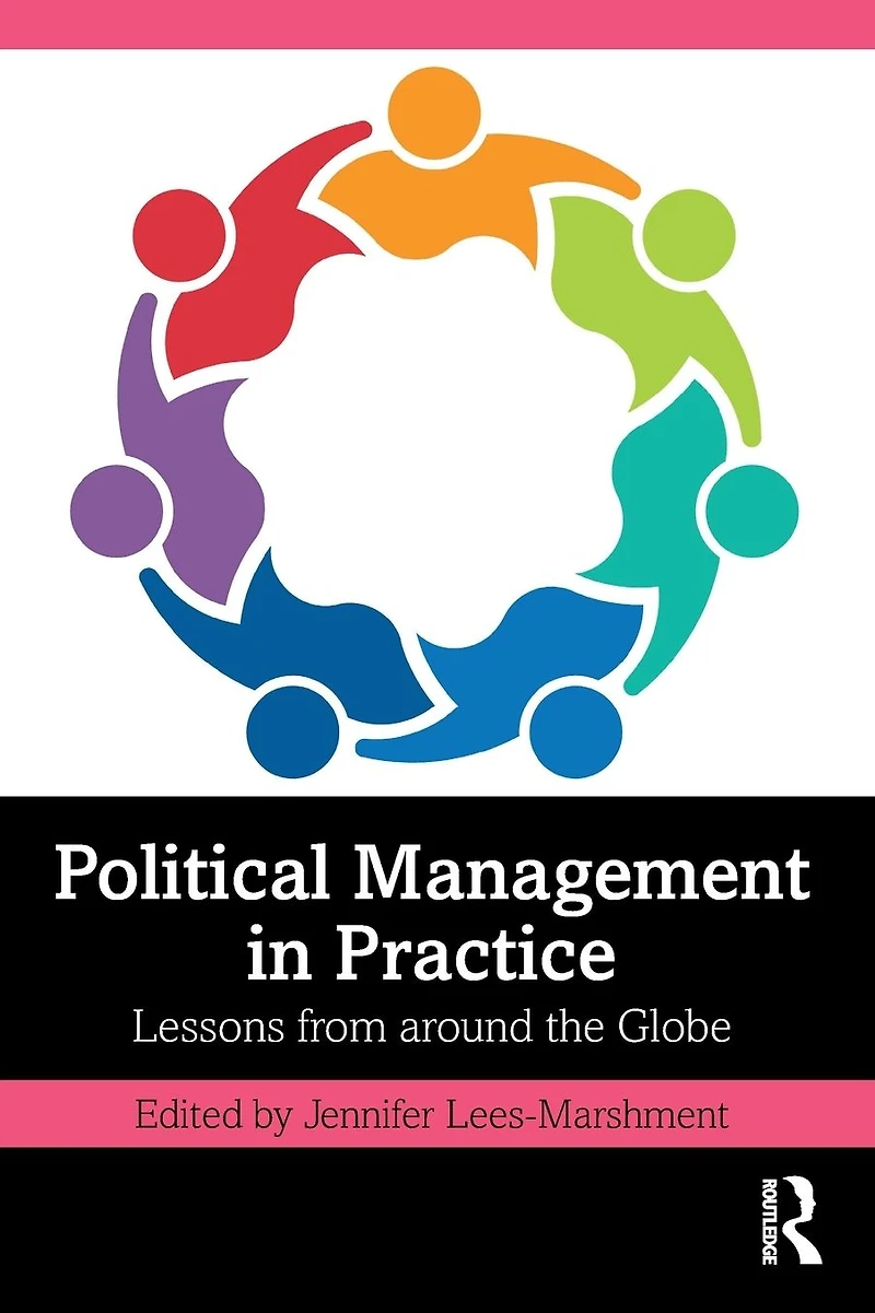 Political Management Practice: Lessons from around the Globe