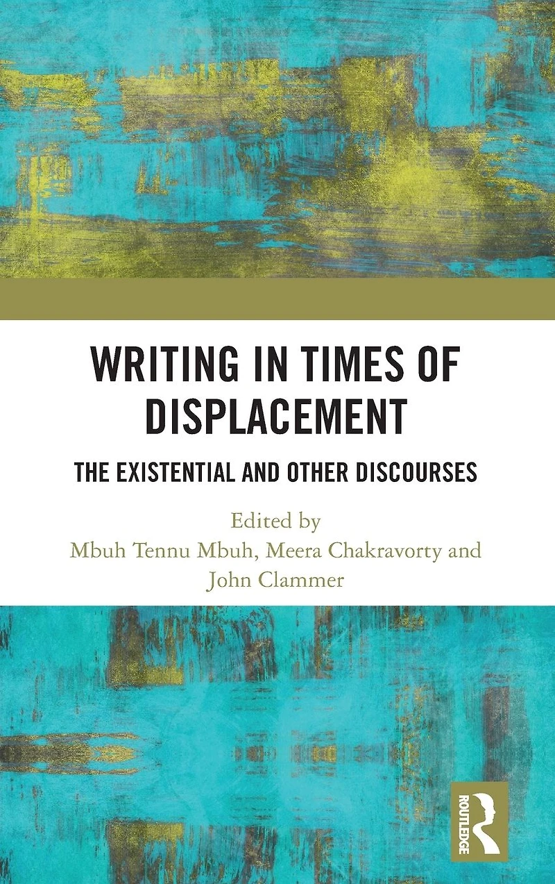 Writing Times of Displacement: The Existential and Other Discourses