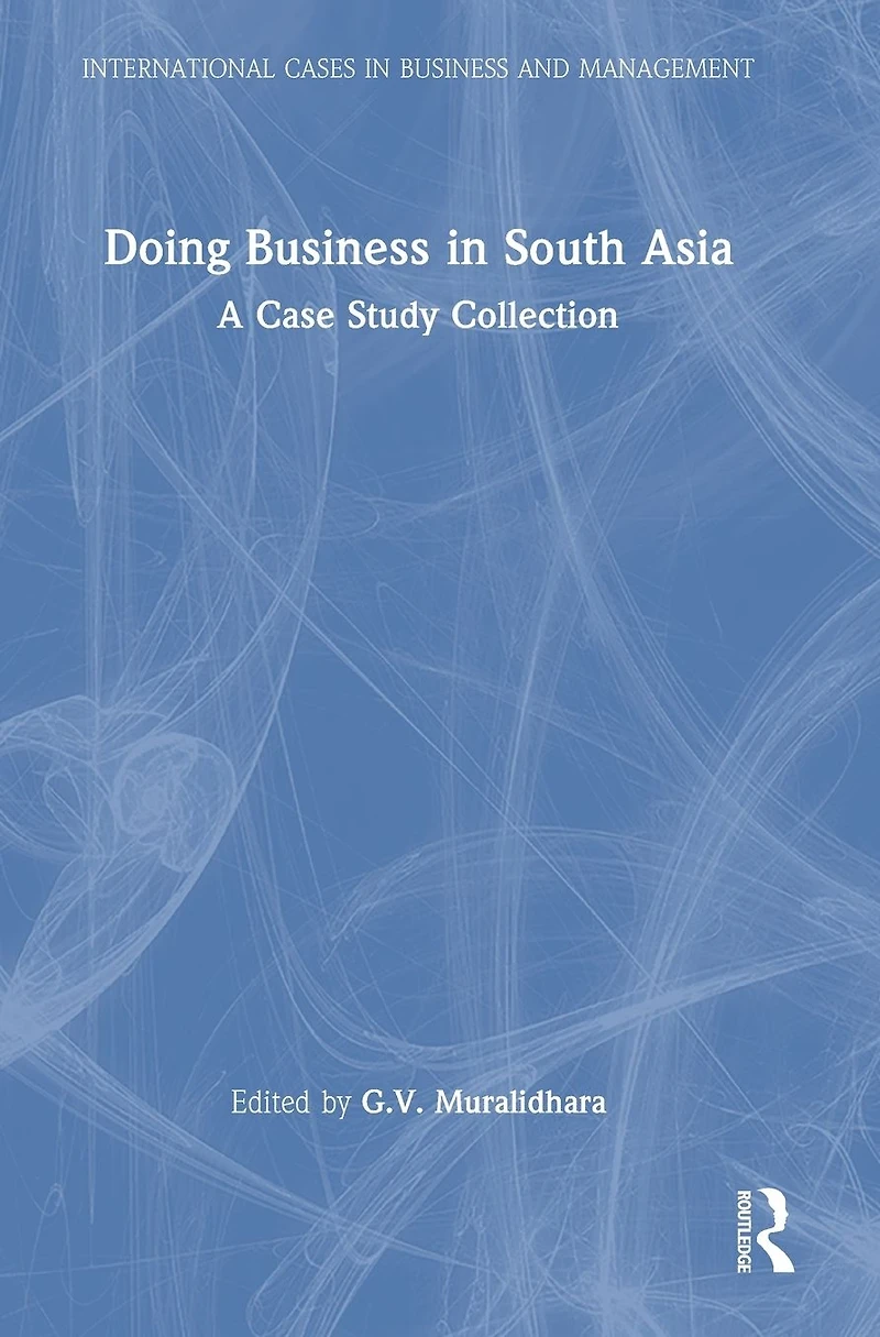 Doing Business South Asia: A Case Study Collection