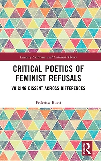 Critical Poetics of Feminist Refusals: Voicing Dissent Across Differences